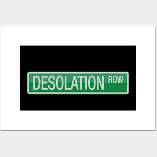 Desolation Row Road Sign Posters and Art